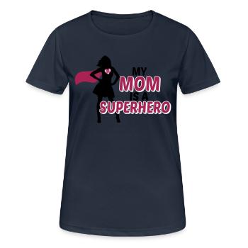 My mom is a Superhero - T-shirt respirant Femme - bleu marine foncé - Devant - AI Model Female 172 light (172cm)
