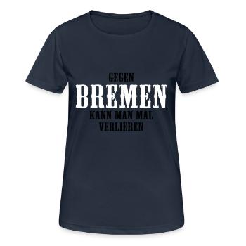Gegen Bremen kann man mal verlieren - Frauen T-Shirt atmungsaktiv - Dunkelnavy - Vorne - AI Model Female 172 light (172cm)