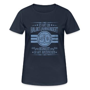 50. Geburtstag halbes Jahrhundert gut aussehen - Frauen T-Shirt atmungsaktiv - Dunkelnavy - Vorne - AI Model Female 172 light (172cm)