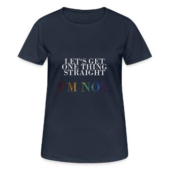 Let s get one thing straight I am not - T-shirt respirant Femme - bleu marine foncé - Devant - AI Model Female 172 light (172cm)