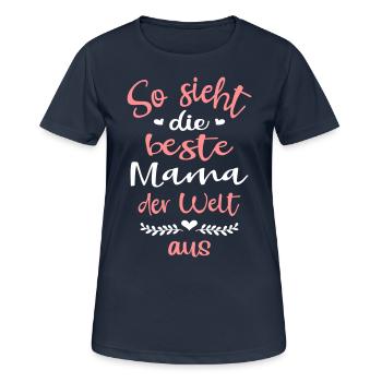 So sieht Beste Mama der Welt aus Mutter Muttertag - Frauen T-Shirt atmungsaktiv - Dunkelnavy - Vorne - AI Model Female 172 light (172cm)
