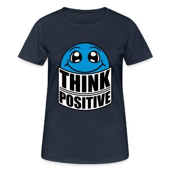 Think Think Cool Think Positive Stay Positive - Women's Breathable T-Shirt - dark navy - Front - AI Model Female 172 light (172cm)