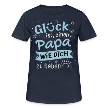 Glück ist einen Papa wie Dich zu haben Papa Spruch - Frauen T-Shirt atmungsaktiv - Dunkelnavy - Vorne - AI Model Female 172 light (172cm)
