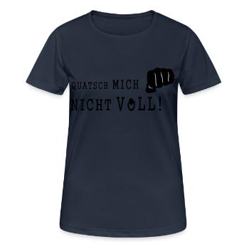 QUATSCH MICH NICHT VOLL - Frauen T-Shirt atmungsaktiv - Dunkelnavy - Vorne - AI Model Female 172 light (172cm)