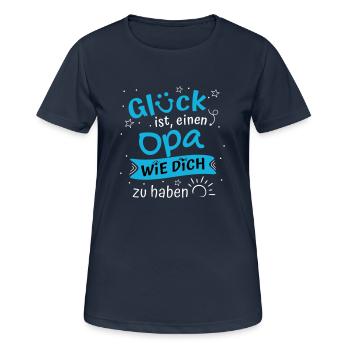 Glück Ist Einen Opa Wie Dich Zu Haben Geschenk Opa - Frauen T-Shirt atmungsaktiv - Dunkelnavy - Vorne - AI Model Female 172 light (172cm)