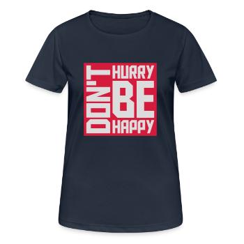 Ne vous dépêchez pas d’être heureux - T-shirt respirant Femme - bleu marine foncé - Devant - AI Model Female 172 light (172cm)