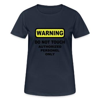 warning humor - Women's Breathable T-Shirt - dark navy - Front - AI Model Female 172 light (172cm)