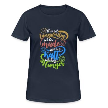 langweilig ich bin müde mir ist kalt ich Hunger - Frauen T-Shirt atmungsaktiv - Dunkelnavy - Vorne - AI Model Female 172 light (172cm)