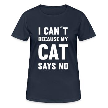 I can´t because my cat says no - Frauen T-Shirt atmungsaktiv - Dunkelnavy - Vorne - AI Model Female 172 light (172cm)