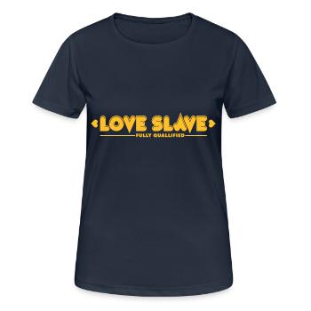 Love Slave 1c - Frauen T-Shirt atmungsaktiv - Dunkelnavy - Vorne - AI Model Female 172 light (172cm)