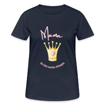 Mama - meine Königin. - Frauen T-Shirt atmungsaktiv - Dunkelnavy - Vorne - AI Model Female 172 light (172cm)