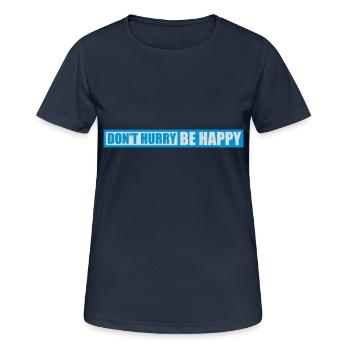Ne vous dépêchez pas d’être heureux - T-shirt respirant Femme - bleu marine foncé - Devant - AI Model Female 172 light (172cm)