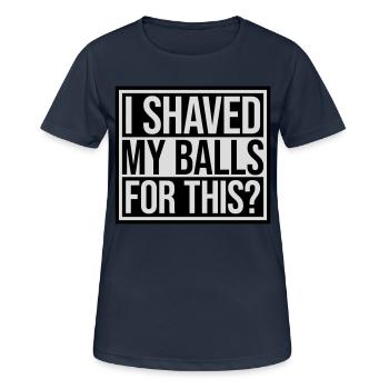 Je me suis rasé les couilles - T-shirt respirant Femme - bleu marine foncé - Devant - AI Model Female 172 light (172cm)