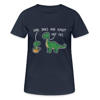 Atheist Dad Does God Exist? Not Yet Dinosaurier - Frauen T-Shirt atmungsaktiv - Dunkelnavy - Vorne - AI Model Female 172 light (172cm)