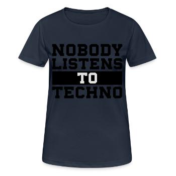 Nobody listens to techno - Women's Breathable T-Shirt - dark navy - Front - AI Model Female 172 light (172cm)