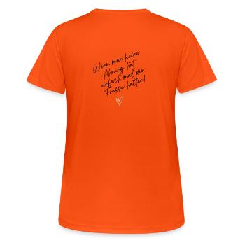 Wenn man keine Ahnung hat - Frauen T-Shirt atmungsaktiv - Neonorange - Hinten - AI Model Female 172 dark (172cm)
