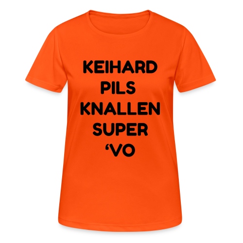 Keihard pils knallen - Vrouwen T-shirt ademend actief