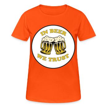 in Bier vertrauen wir Aufkleber Bier birra cerveza bière - Frauen T-Shirt atmungsaktiv - Neonorange - Vorne - AI Model Female 172 dark (172cm)