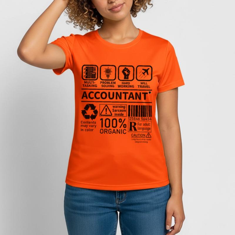 Accountant Multi Tasking Problem Solving Hard Work Frauen T-Shirt atmungsaktiv