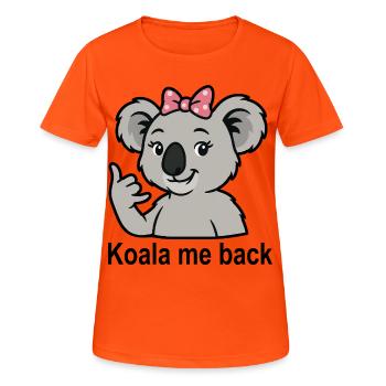 Koala Spruch Anrufen Telefonieren Süßer Koala - Frauen T-Shirt atmungsaktiv - Neonorange - Vorne - AI Model Female 172 dark (172cm)
