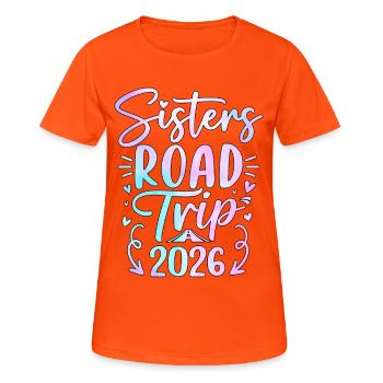 Sisters Road Trip 2026 Design - Women's Breathable T-Shirt - neon orange - Front - AI Model Female 172 dark (172cm)