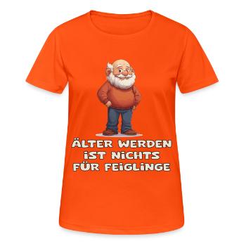 Vieillir n’est pas pour les lâches - T-shirt respirant Femme - orange néon - Devant - AI Model Female 172 dark (172cm)