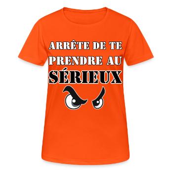 ARRÊTE DE TE PRENDRE AU SÉRIEUX. - T-shirt respirant Femme - orange néon - Devant - AI Model Female 172 dark (172cm)