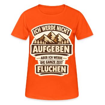 Ich werde nicht Aufgeben aber ganze Zeit Fluchen - Frauen T-Shirt atmungsaktiv - Neonorange - Vorne - AI Model Female 172 dark (172cm)