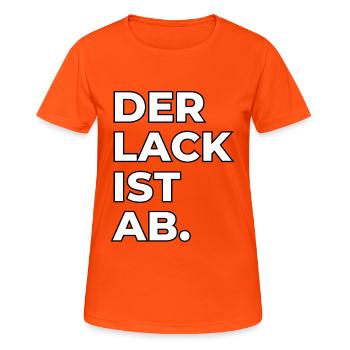 Der Lack ist ab Lackierer Spruch - Frauen T-Shirt atmungsaktiv - Neonorange - Vorne - AI Model Female 172 dark (172cm)