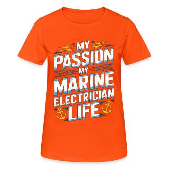 Marine Electrician My Passion My Marine Engineer - Frauen T-Shirt atmungsaktiv - Neonorange - Vorne - AI Model Female 172 dark (172cm)