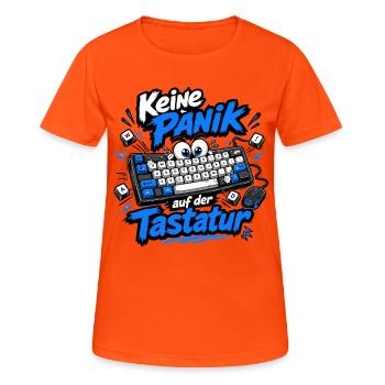 Keine Panik auf der Tastatur - Frauen T-Shirt atmungsaktiv - Neonorange - Vorne - AI Model Female 172 dark (172cm)