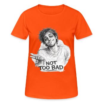 Not Too Bad Funny Pencil Sketch - Women's Breathable T-Shirt - neon orange - Front - AI Model Female 172 dark (172cm)