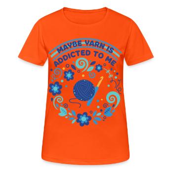 Vielleicht ist Garn süchtig nach mir, lustiger Häkelliebhaber - Frauen T-Shirt atmungsaktiv - Neonorange - Vorne - AI Model Female 172 dark (172cm)
