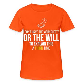 Drittes Mal Frustration: Keine Arbeitsblätter - Frauen T-Shirt atmungsaktiv - Neonorange - Vorne - AI Model Female 172 dark (172cm)