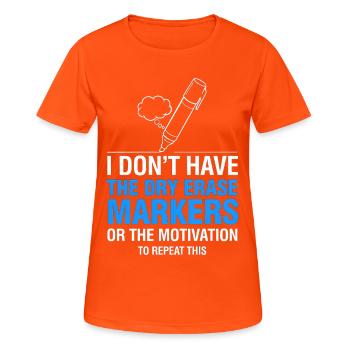 Ich habe kein Whiteboard-Marker-Meme - Frauen T-Shirt atmungsaktiv - Neonorange - Vorne - AI Model Female 172 dark (172cm)