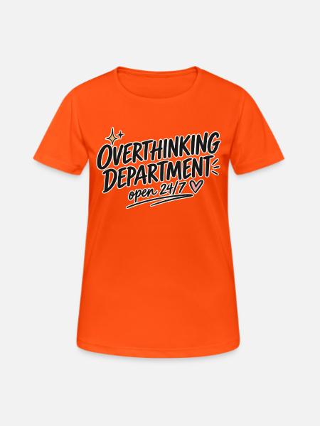 Overthinking Department – Open 24/7 - Frauen T-Shirt atmungsaktiv - Neonorange