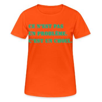 DAS IST KEIN PROBLEM. ES IST EINE ENTSCHEIDUNG. - Frauen T-Shirt atmungsaktiv - Neonorange - Vorne - AI Model Female 172 dark (172cm)