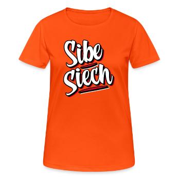 Sibe Siech Schweizerdeutsch Mundart - Frauen T-Shirt atmungsaktiv - Neonorange - Vorne - AI Model Female 172 dark (172cm)