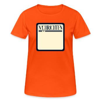 NACHRICHTEN SELBST GESTALTEN - Frauen T-Shirt atmungsaktiv - Neonorange - Vorne - AI Model Female 172 dark (172cm)