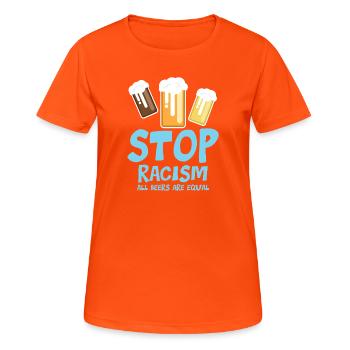 Stop au racisme : toutes les bières sont égales - drôle de dicton - T-shirt respirant Femme - orange néon - Devant - AI Model Female 172 dark (172cm)