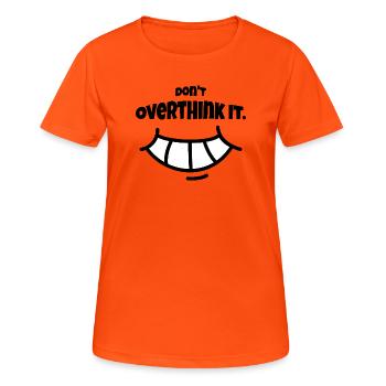 Don´t Overthing it - Frauen T-Shirt atmungsaktiv - Neonorange - Vorne - AI Model Female 172 dark (172cm)