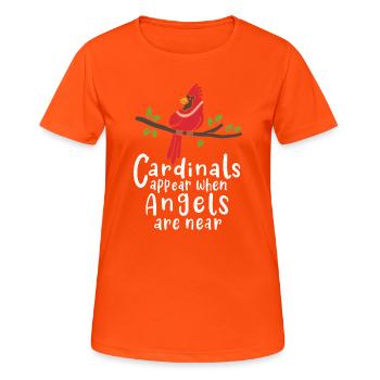 Cardinals Appear When Angels Are Near Quote Design - Women's Breathable T-Shirt - neon orange - Front - AI Model Female 172 dark (172cm)