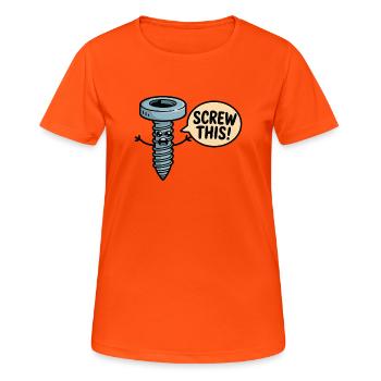 Screw This Cartoon Screw Character - Women's Breathable T-Shirt - neon orange - Front - AI Model Female 172 dark (172cm)