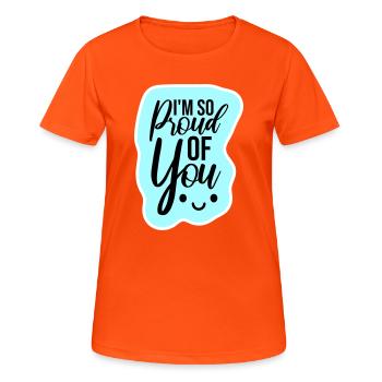 Je suis tellement fier de toi pour t’encourager sincèrement à dire - T-shirt respirant Femme - orange néon - Devant - AI Model Female 172 dark (172cm)