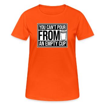 On ne peut pas verser dans un gobelet vide Soins personnels - T-shirt respirant Femme - orange néon - Devant - AI Model Female 172 dark (172cm)