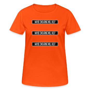 Peut-être que jurer aidera à rendre les propos sarcastiques explicites - T-shirt respirant Femme - orange néon - Devant - AI Model Female 172 dark (172cm)