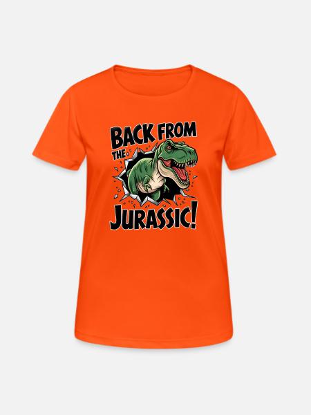 Back from the Jurassic T-Rex - Women's Breathable T-Shirt - neon orange
