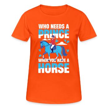 Qui a besoin d’un prince quand on a un cheval ? - T-shirt respirant Femme - orange néon - Devant - AI Model Female 172 dark (172cm)