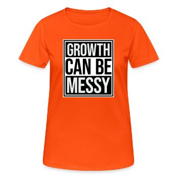Growth Can Be Messy Personal Growth Quote Logo - Women's Breathable T-Shirt - neon orange - Front - AI Model Female 172 dark (172cm)