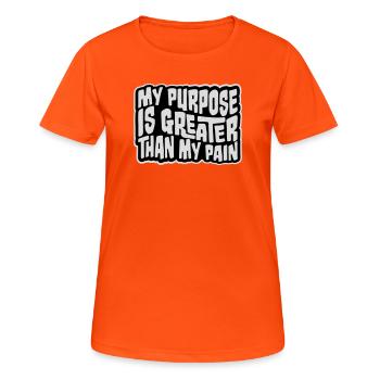 My Purpose Is Greater Than My Pain Sinn Zitat Logo - Frauen T-Shirt atmungsaktiv - Neonorange - Vorne - AI Model Female 172 dark (172cm)